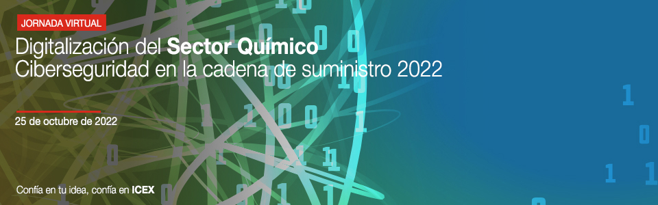 Jornada Virtual Digitalización del Sector Químico: Ciberseguridad en la cadena de suministro 2022